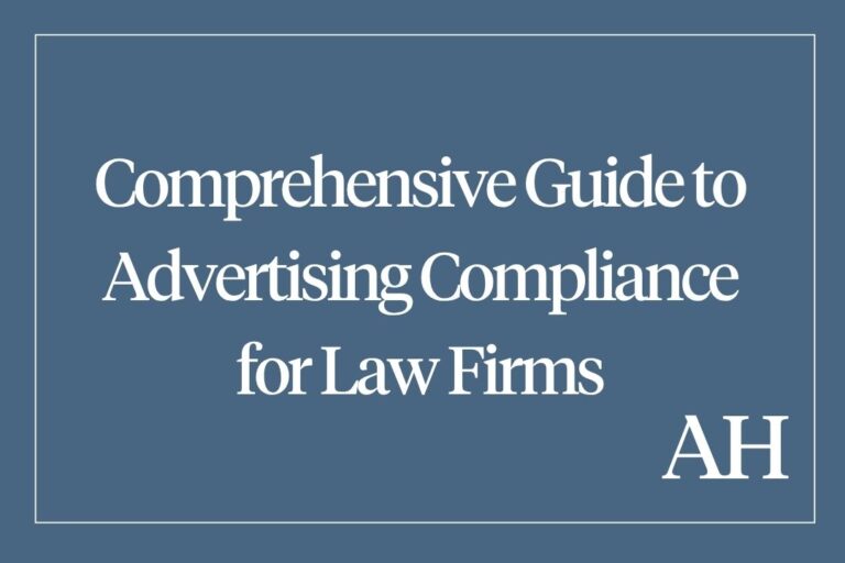 Comprehensive Guide to Advertising Compliance for Law Firms