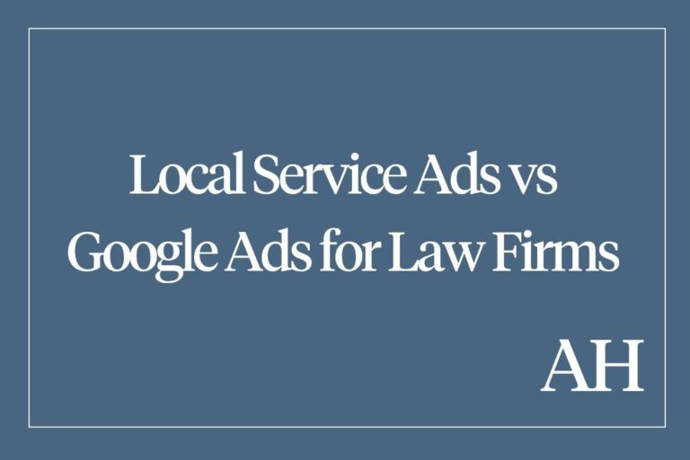 Local Service Ads vs Google Ads for Law Firms