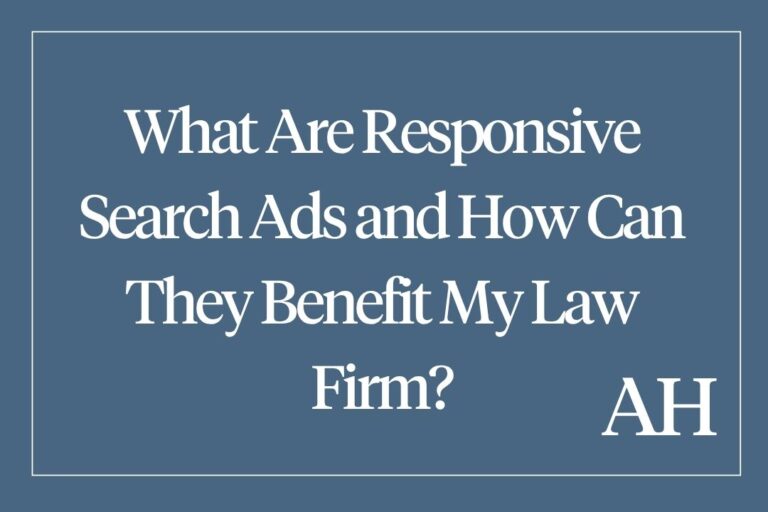 What Are Responsive Search Ads and How Can They Benefit My Law Firm?