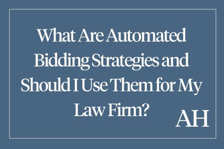 What Are Automated Bidding Strategies and Should I Use Them for My Law Firm?