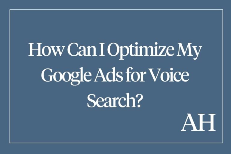 How Can I Optimize My Google Ads for Voice Search?