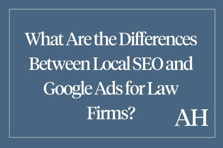 What Are the Differences Between Local SEO and Google Ads for Law Firms?